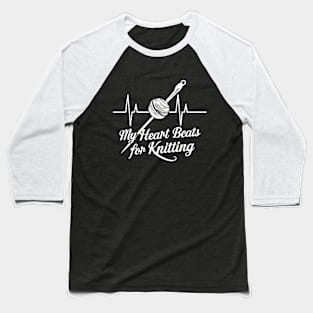 My Heart Beats For Knitting. Knitting Heartbeat Baseball T-Shirt